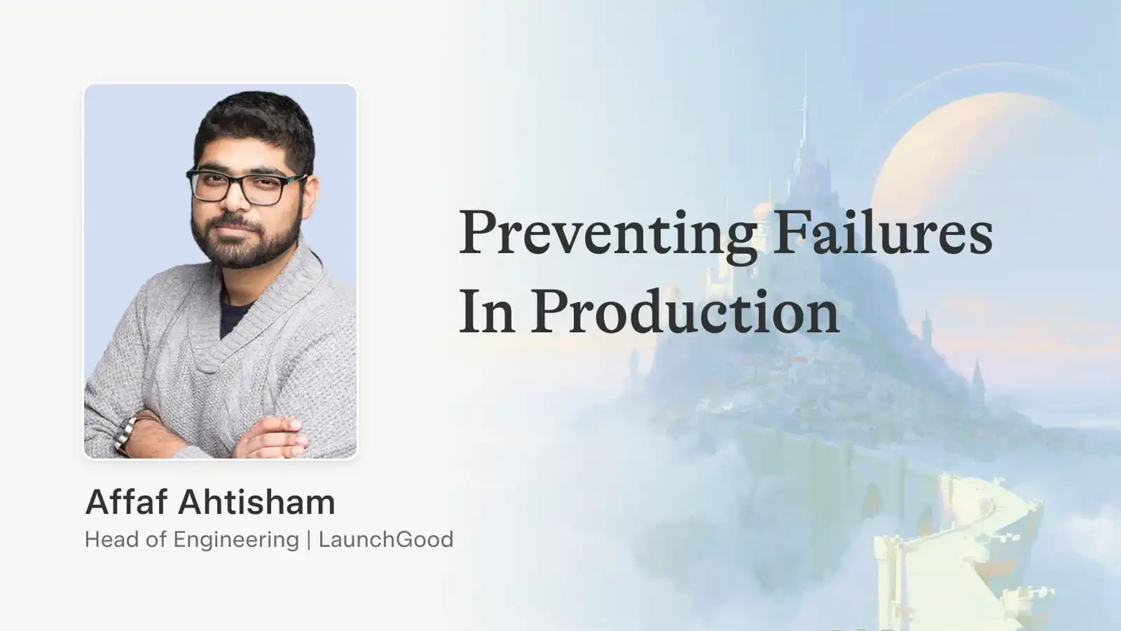 Preventing Failures in Production